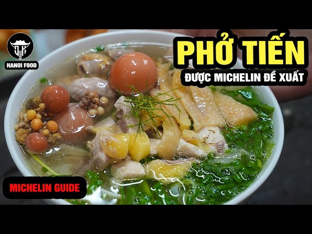 PHỞ GÀ SIÊU CHẤT được MICHELIN GUIDE | Trong như nước cất, gà dai giòn sần sật #hnf