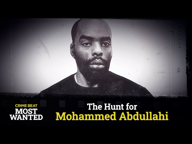 Crime Beat Most Wanted: Mohammed Abdullahi | S2 E3