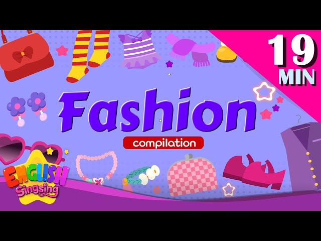 Kids vocabulary Theme "Fahsion" - Words Compilation