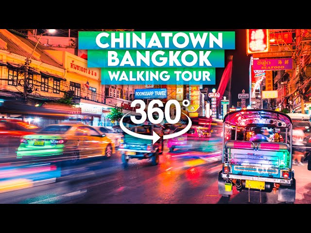 【 360º 】❌ CHINATOWN BANGKOK  ❌【 WALKING TOUR  IN VIRTUAL REALITY 4K 】