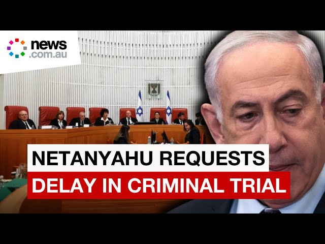 Court rejects Netanyahu’s request to delay testimony in criminal trial