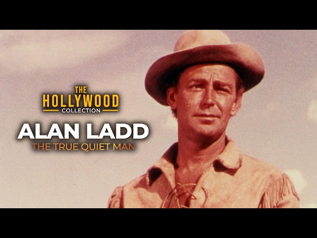 Alan Ladd: The True Quiet Man | The Hollywood Collection (Full Biography)