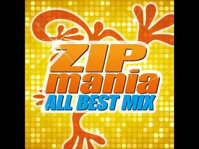 ZIPmania ALL BEST MIX Nonstop Megamix (1 Muted)