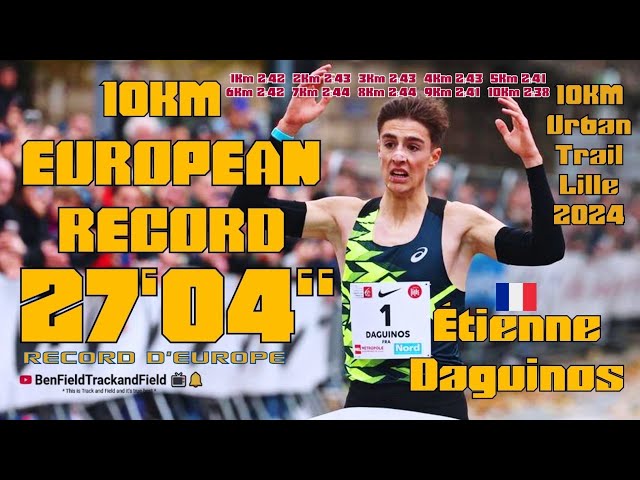 10 Km #UrbanTrail #Lille2024 | #ÉtienneDaguinos #RecordEurope #10Km 27'04''  BenFieldTrackandField📺🔔