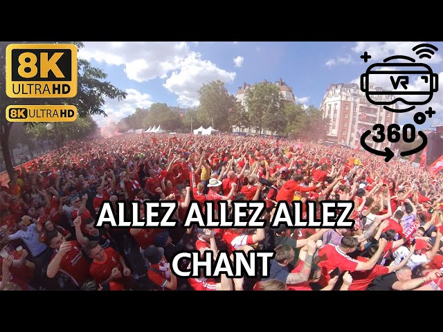 "Allez Allez Allez" Chant In Paris 2022 UCL Final Liverpool Fanzone VR/360° 8K Video