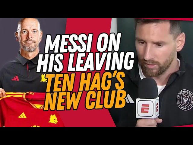 URGENT! Messi Reveals His Departure from Inter Miami! Ten Hag to Lead Roma | Dose of Football