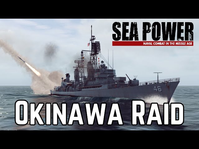 Raid On Okinawa - SEA POWER