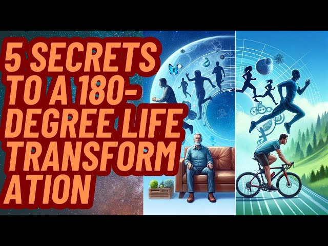 "Revolutionary Change! 5 Secrets to a 180-Degree Life Transformation"