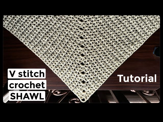 V-stitch crochet lace shawl tutorial