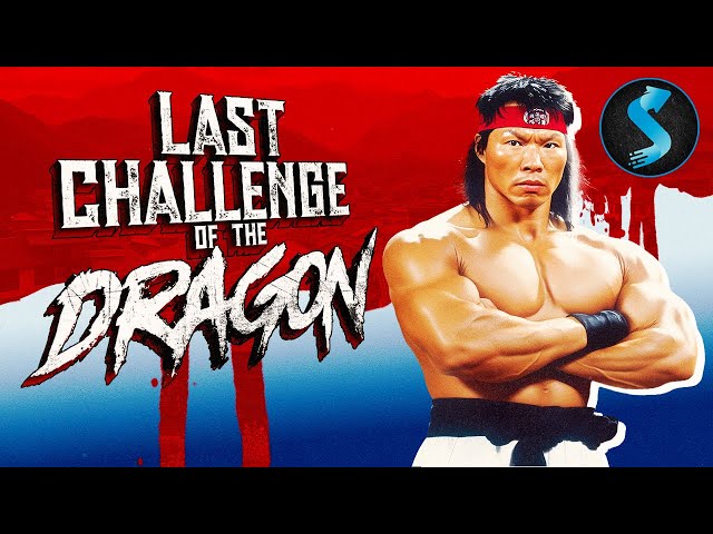 Last Challenge Of The Dragon | Deadly Battle for Power | Kung Fu | Full Movie