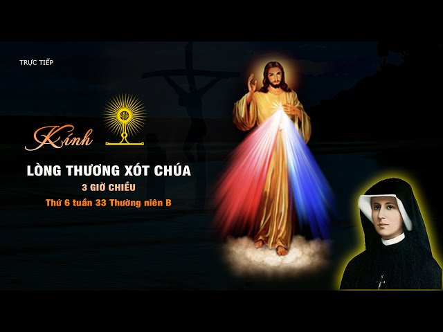 Giờ Đọc Kinh Lòng Thương xót Chúa Chiều Thứ 6 tuần 33 thường niên năm B