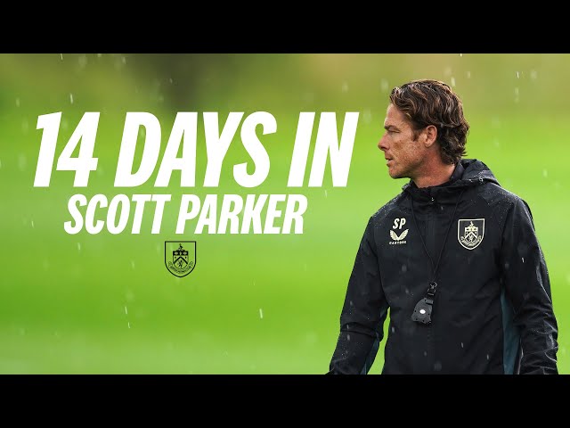 Scott Parker Shares His First Two Weeks | INTERVIEW | Burnley Football Club