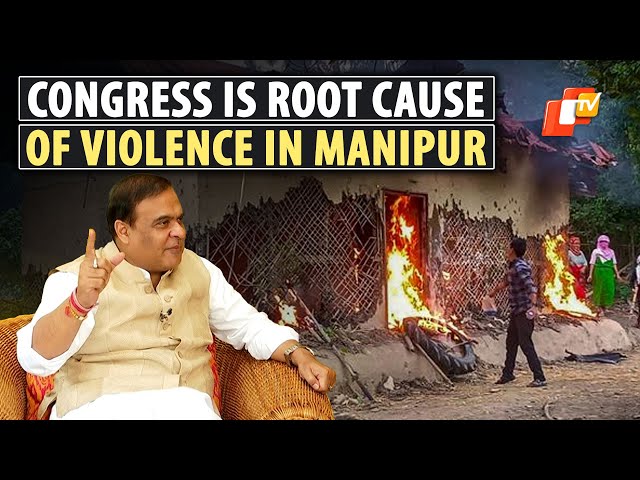 Blame Congress For Violence In Manipur: Assam CM Himanta Biswa Sarma In Exclusive Interview With OTV