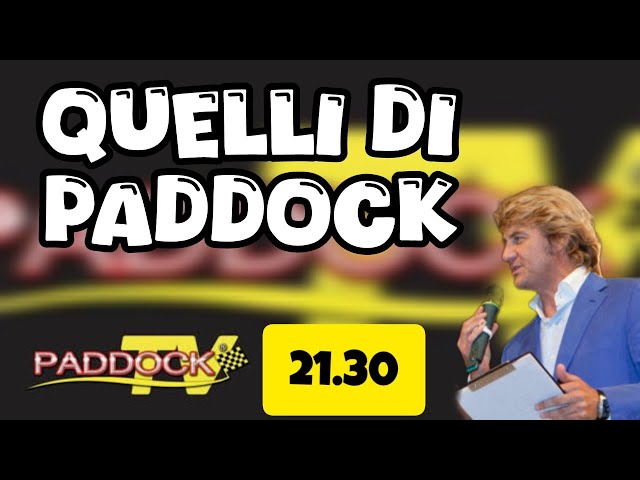 QUELLI DI PADDOCK !