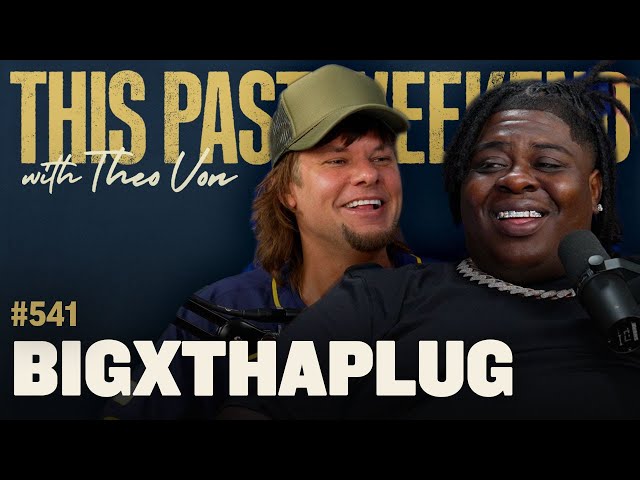 BigXthaPlug | This Past Weekend w/ Theo Von #541