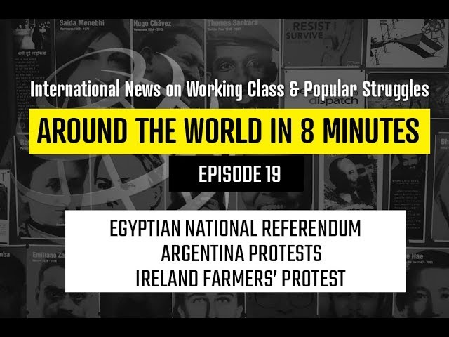 Around the World in 8 Minutes: Episode 19 | International News on Working Class & Popular Struggles