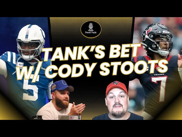 Tank's Bet w/ Cody Stoots for the Houston Texans vs Indianapolis Colts Week 1 Game 👀