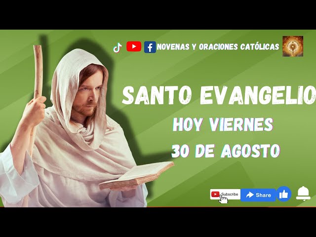 Lectura del Santo Evangelio hoy 30 Agosto 2024 #santo #evangeliodehoy