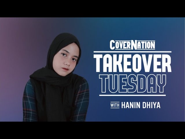 Hanin Dhiya LIVE on Cover Nation | Takeover Tuesday