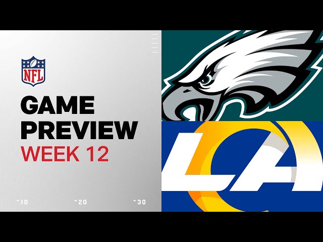 Philadelphia Eagles vs. Los Angeles Rams | 2024 Week 12 Game Preview