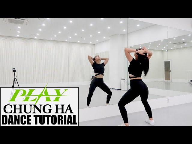 청하 (CHUNG HA) - 'PLAY (Feat. 창모 (CHANGMO))' - Lisa Rhee Dance Tutorial