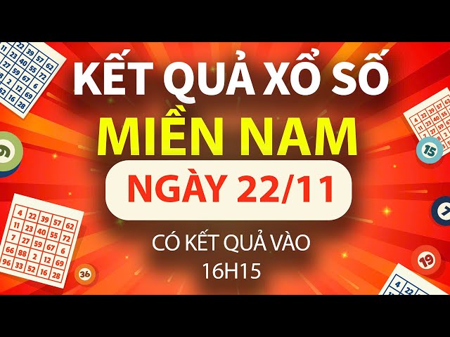 🔴[TRỰC TIẾP] Kết Quả Xổ Số Miền Nam - KQXSMN ngày 22/11/2024: KQXS Miền Nam XSMN