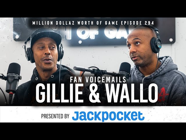 GILLIE & WALLO ANSWER FANS VOICEMAILS: MILLION DOLLAZ WORTH OF GAME EPISODE 294