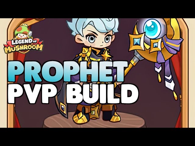 PROPHET PVP BUILD in Legend of Mushroom - GUIDE