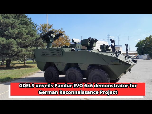 GDELS unveils Pandur EVO 6x6 demonstrator for German Reconnaissance Project