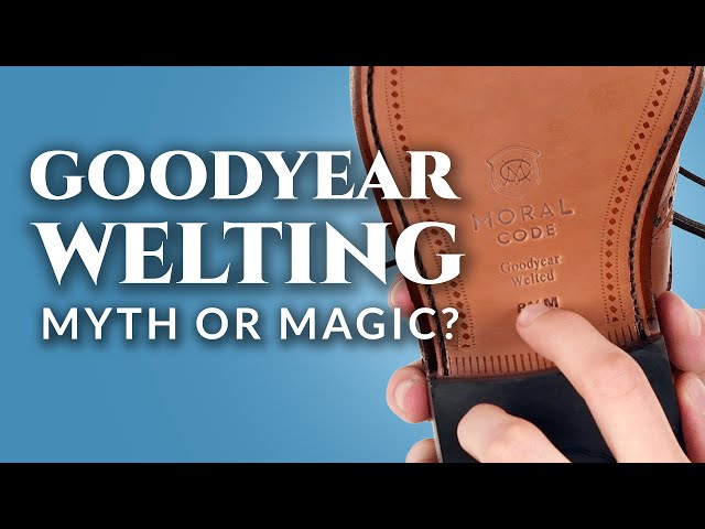 Myth or Magic: Are Goodyear Welted Dress Shoes Overrated?