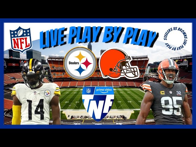 Pittsburgh Steelers vs Cleveland Browns | Live Stream & Play-By-Play