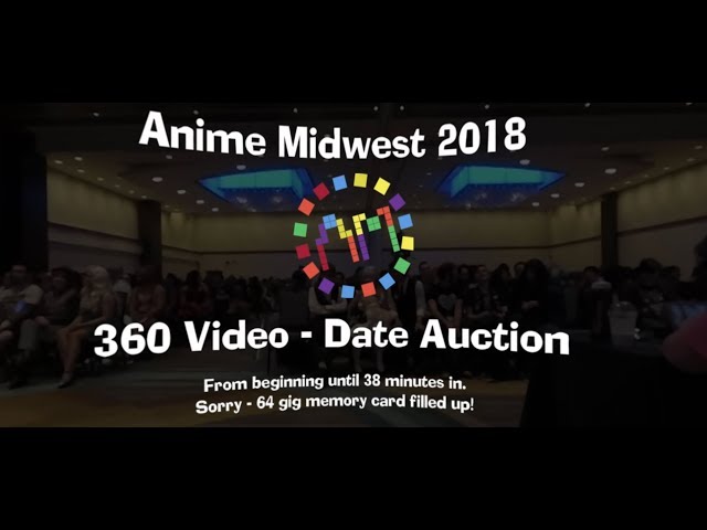 Anime Midwest - Date Auction - 360 video - July 7, 2018