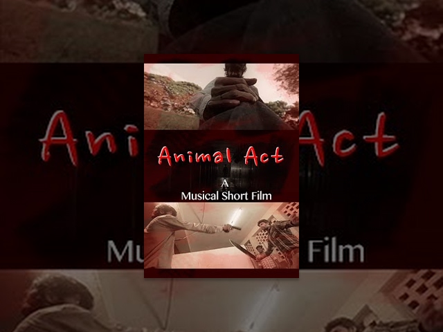 The Animal Act-Musical Tamil Short Film- Redpix Short Films