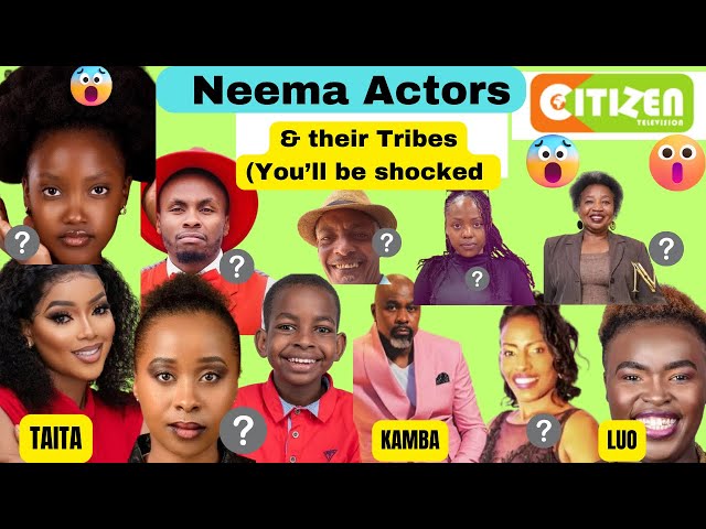 Neema show actors & Their Tribes || Citizen T.V || You will be Shocked  #neematoday