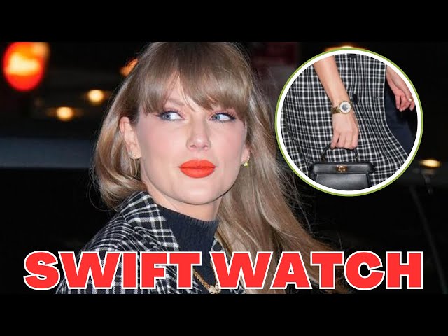 Taylor Swift SHOWS OFF the WATCH that Travis Kelce gave her in NYC Girls Night Out