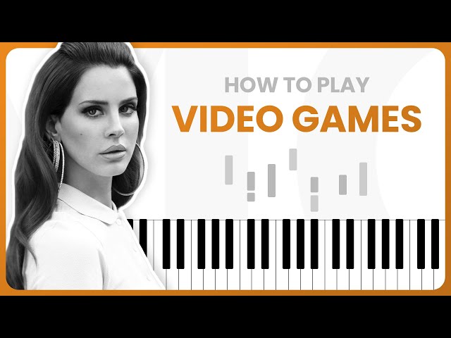 Video Games  - Lana Del Rey - PIANO TUTORIAL (Part 1)