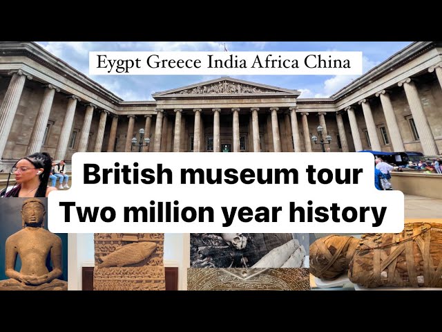 Inside London’s British Museum | Looted Treasures from all continents | 4K