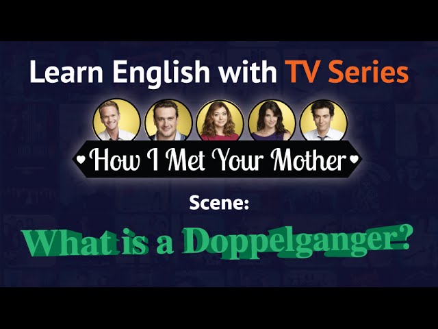 Learn English with How I Met Your Mother (Barney's Look-Alike)