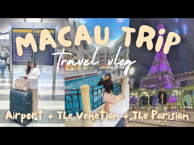 Macau Travel Vlog 2024 Ep. 1 - Airport, The Venetian and The Parisian | My ANJventures