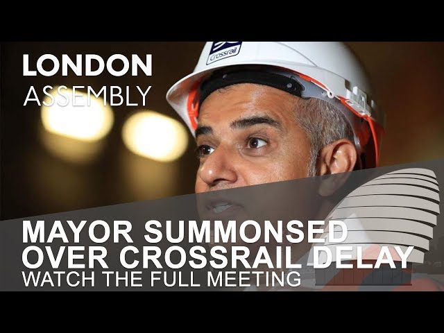 Mayor of London summonsed over Crossrail delay