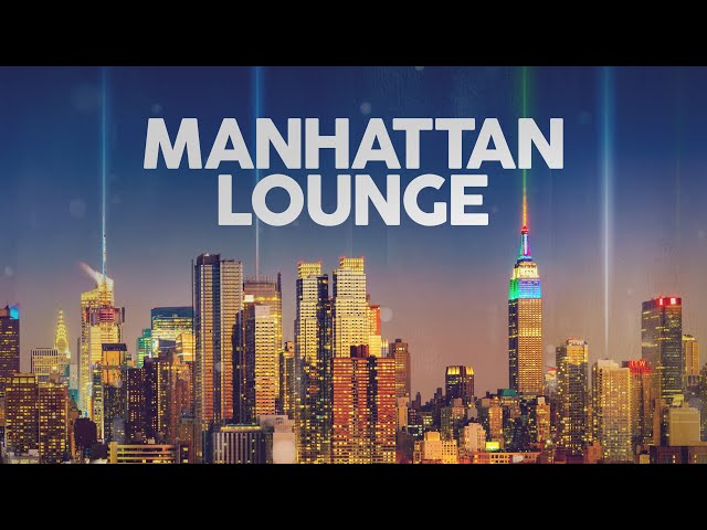 Manhattan Lounge - Cool Music