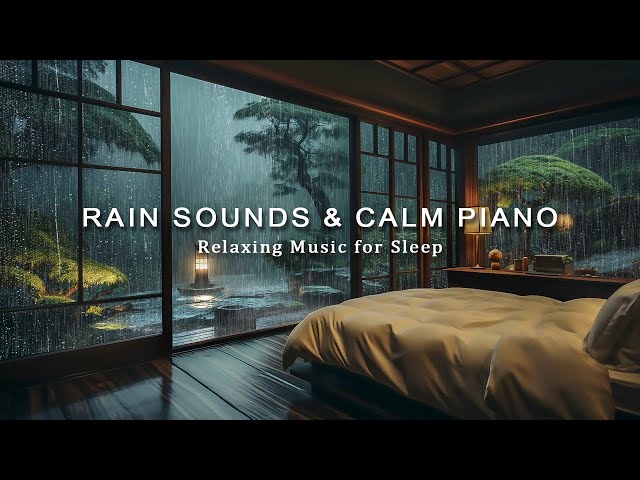 Rain Sounds for Deep Sleep - Calming Piano Music with Rain Falls Outside the Forest - Relaxing Music