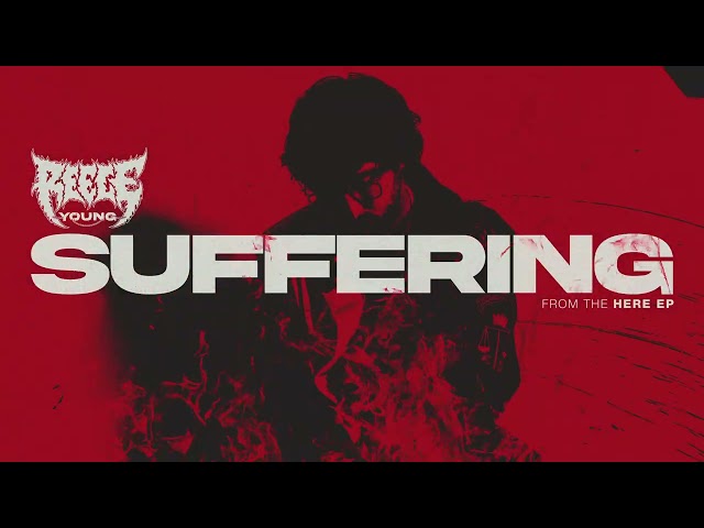 Reece Young - SUFFERING