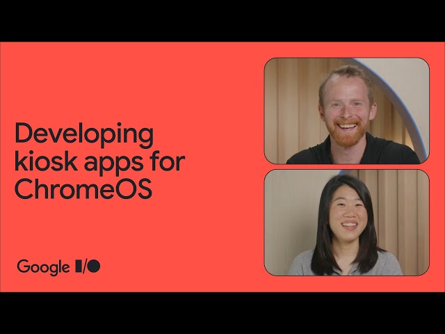 How to develop kiosk apps for ChromeOS