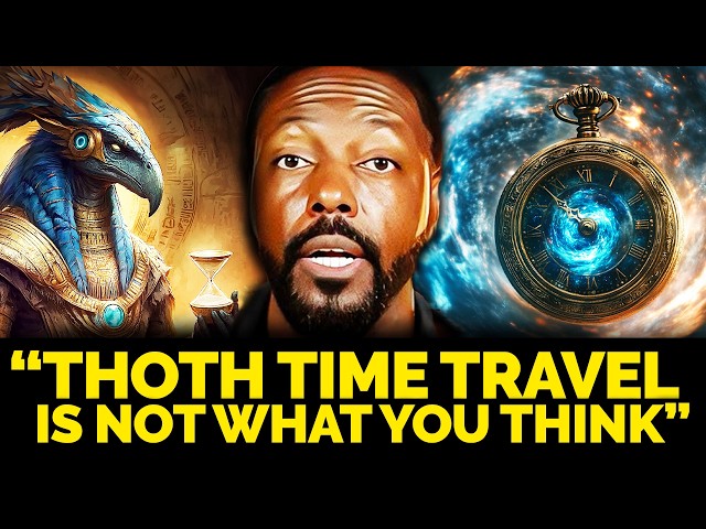 Thoth Key of Time Is Not What You Think | Billy Carson & 4Biddenknowledge