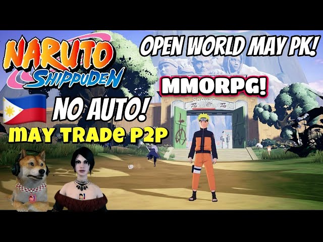 Naruto Shippuden SEA - May Pk! No Auto & Can Trade p2p Open World Mmorpg Gameplay Review Ph