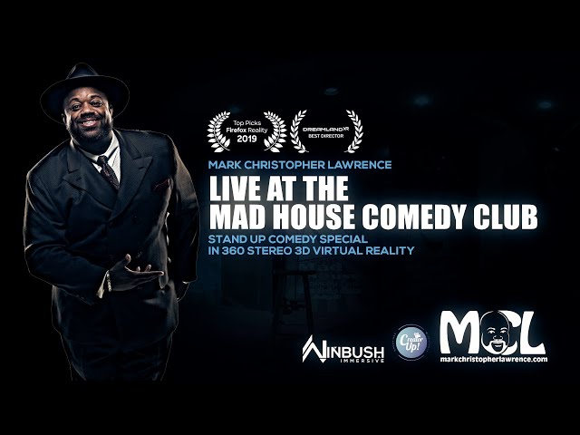 Mark Christopher Lawrence Live from the Mad House Comedy Club VR Special