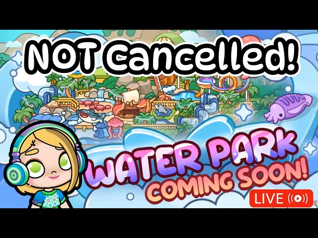 (LIVE) WATERPARK is NOT CANCELLED! + Hide & Seek, Style Stars!