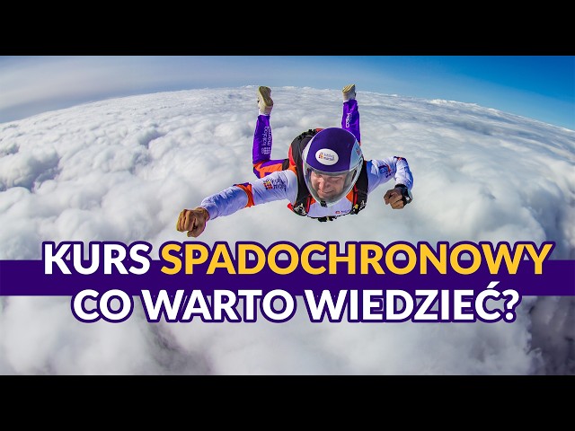 Jak wygląda KURS SPADOCHRONOWY? OPOWIADAJĄ EKSPERCI