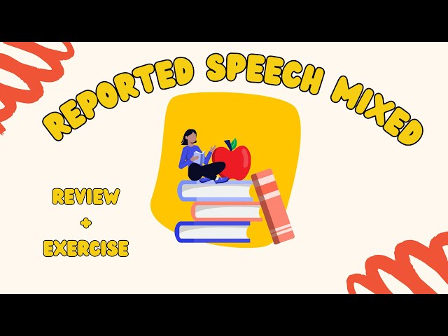 Reported Speech Mixed Exercise